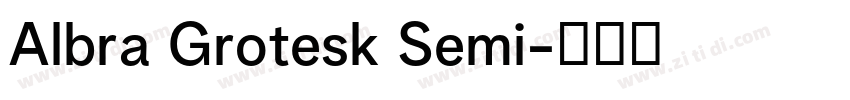 Albra Grotesk Semi字体转换